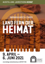 Land fern der Heimat Plakat der Ausstellung Land fern der Heimat